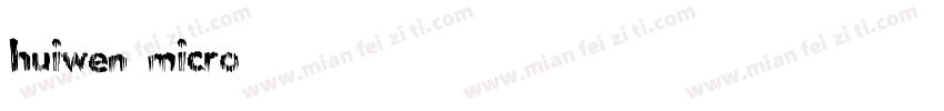 huiwen  micro字体转换